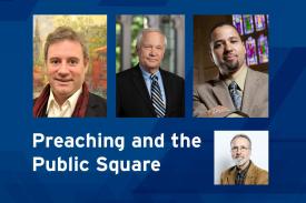 Bridge Panel: Preaching and the Public Square